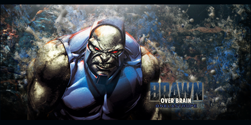 Brawn-over-Brain-